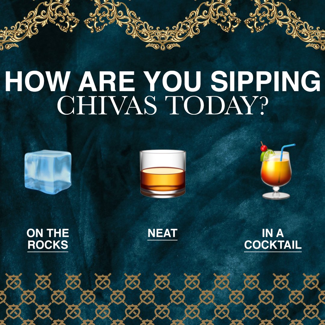 What's your go-to way to sip Chivas? Reply in emojis.