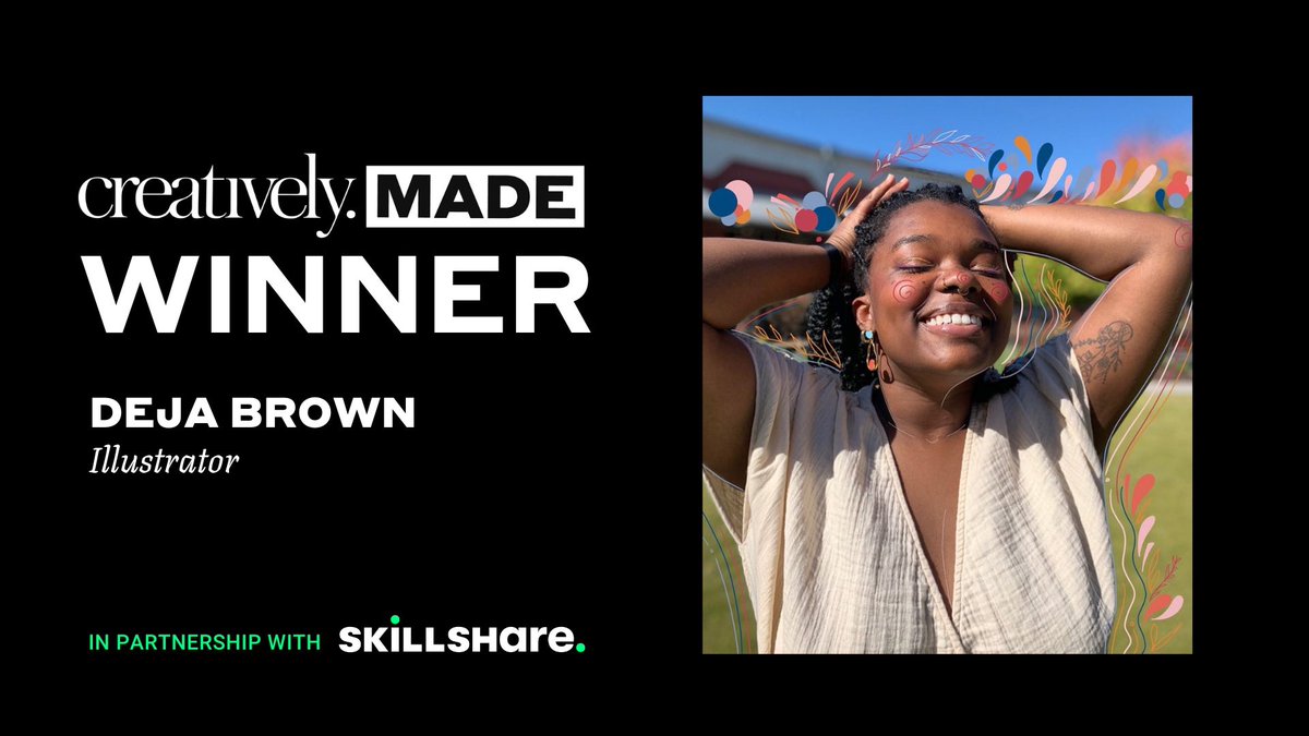 Creatively. (@hellocreatively) on Twitter photo Every month, #CreativelyMade gives away $5,000 in cash plus exclusive prizes from partners, including <a href="/skillshare/">Skillshare</a>, to celebrate the amazing work of a creative on Creatively. Meet September’s winner, Deja Brown! 🏆 Every month, #CreativelyMade gives away $5,000 in cash plus exclusive prizes from partners, including <a href="/skillshare/">Skillshare</a>, to celebrate the amazing work of a creative on Creatively. Meet September’s winner, Deja Brown! 🏆