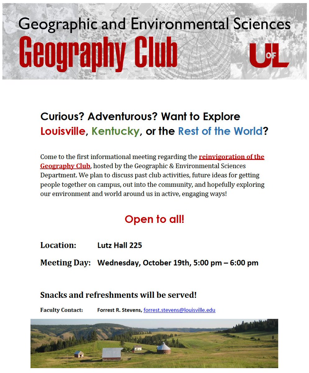 Curious? Adventurous? Want to Explore Louisville, Kentucky, or the Rest of the World? Come to the first informational meeting regarding the the Geography Club, hosted by @UofLGeo. Open to all! Today! 5:00 pm in Lutz 225.