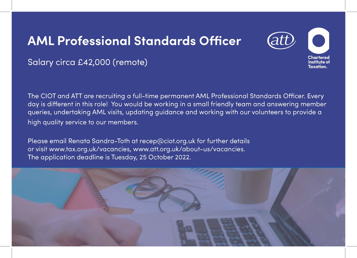 ourATT's tweet photo. ATT/CIOT are currently recruiting for a AML Professional Standards Officer.
If you wish to apply, please send your CV and covering letter to RSandra-Toth@ciot.org.uk by 5pm on Tuesday 25 October 2022.
For more information see here https://t.co/yZzindAcTw https://t.co/tr6WAAF2Xr