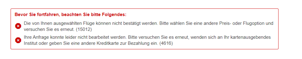 Hi <a href="/Lufthansa_DE/">Deutsche Lufthansa</a> Woran kann es liegen, dass man beim Versuch, ein Ticket online zu buchen, die Fehlermeldung "15012" erhält? Habe inzwischen 3 verschiedene Bezahlmethoden ausgewählt, der Fehler kommt aber noch, bevor man überhaupt Daten dazu angeben kann?