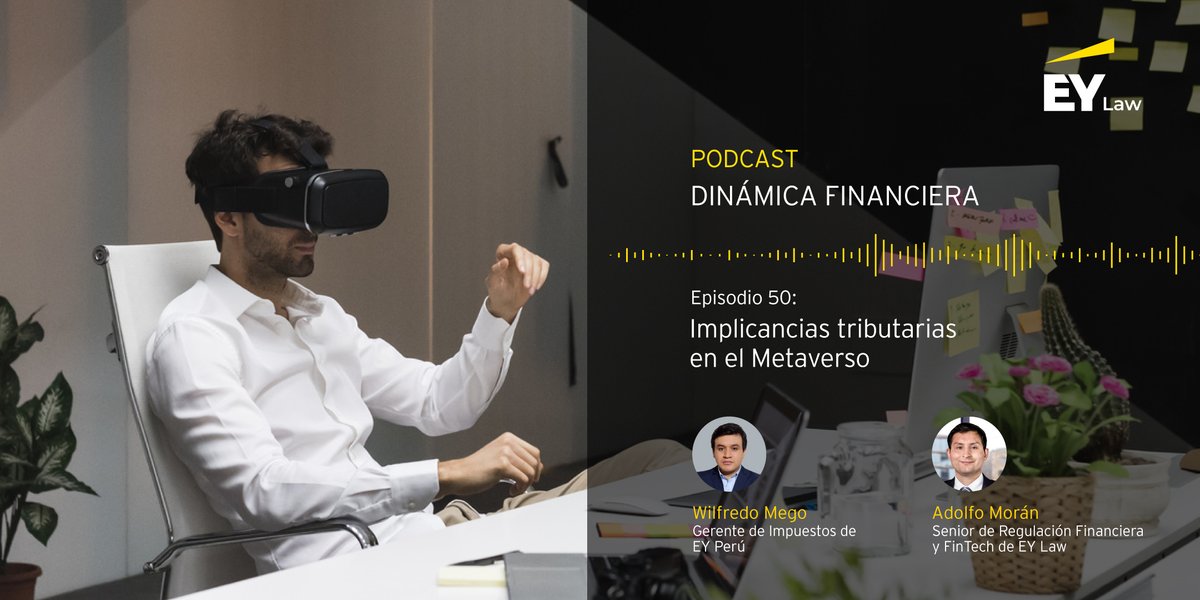 EYPeru's tweet photo. #PodcastEY | Wilfredo Mego y Adolfo Morán de #EYLaw, nos hablarán sobre las implicancias tributarias dentro del Metaverso.

👉 Escucha aquí nuestro #podcast con @gestionpe:
https://t.co/juuUjcAEep https://t.co/Me7Zcl3TZ5