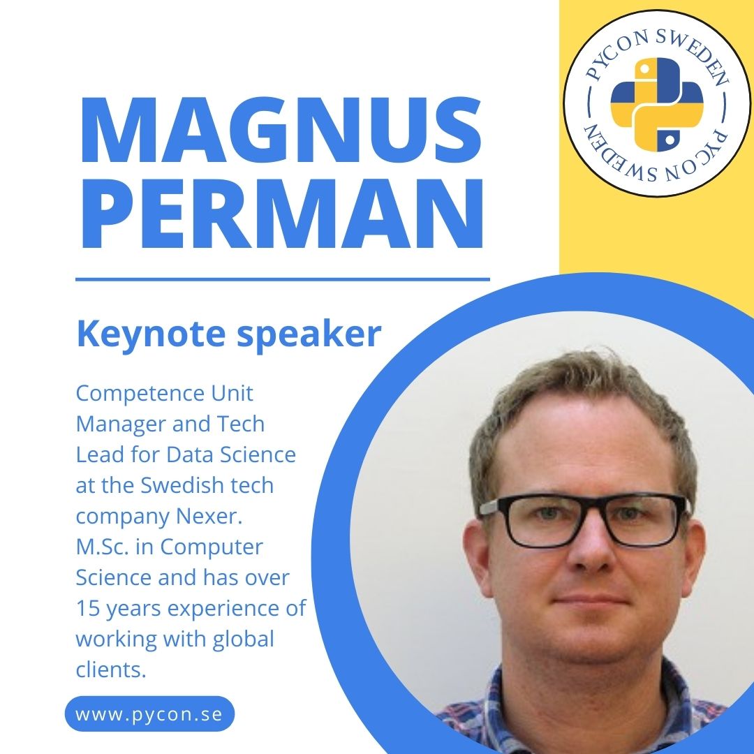 Magnus Perman will be presenting keynote 'Data Literacy' at PyCon Sweden 2022.

Get your ticket at pycon.se
#pyconse2022
#pyconse