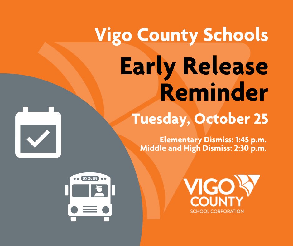 Reminder: Tuesday, October 25 is an Early Release Day.

Need to access our school calendars? Visit web.vigoschools.org/calendars/.
#teamvigo