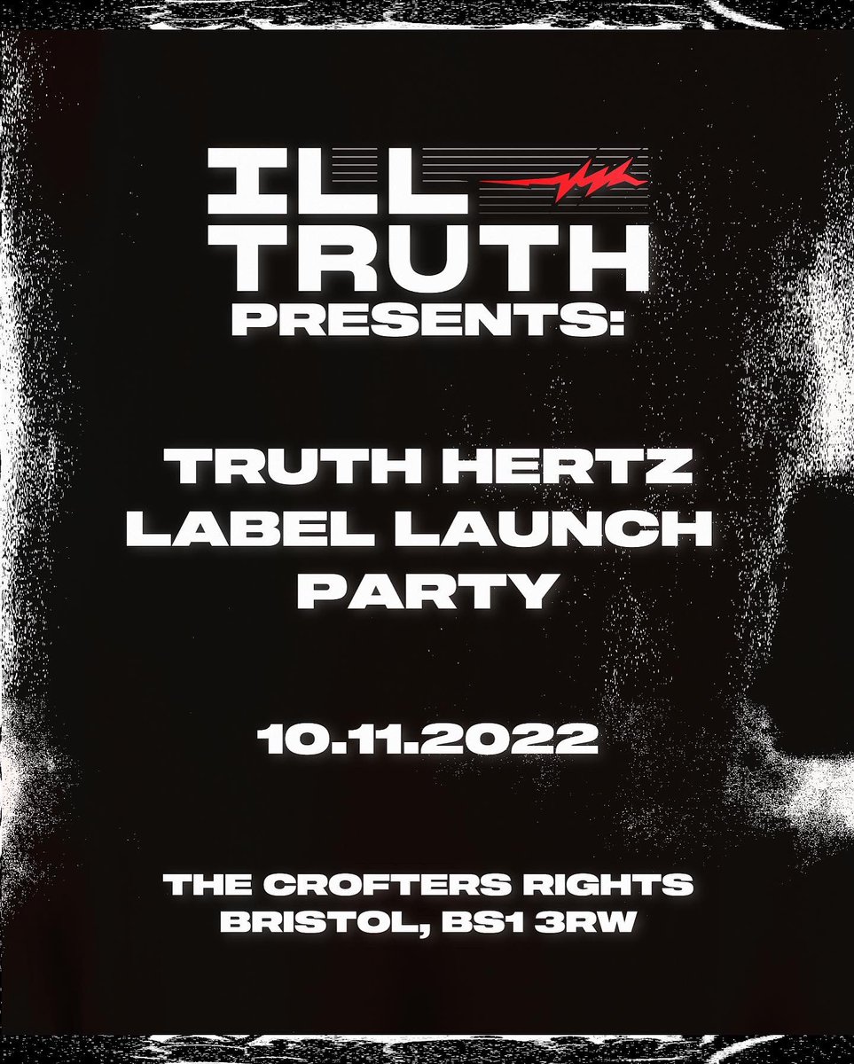 Truth Hertz - Label Launch Party
10-11-2022 at The Crofters Rights, Bristol

Early birds nearly gone - eventbrite.com/e/ill-truth-pr…