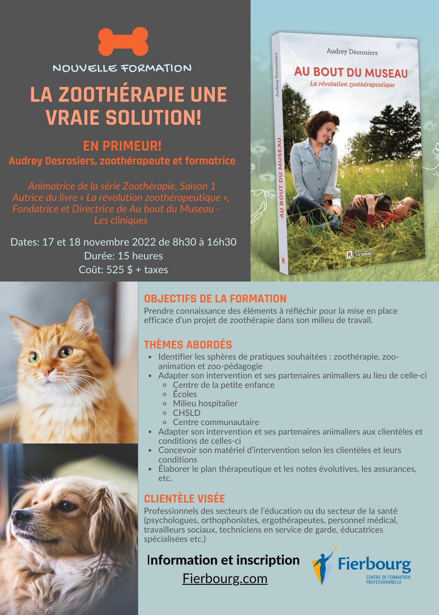 🔥GRANDE PRIMEUR - NOUVELLE FORMATION 🔥
les 17 et 18 novembre  
La zoothérapie, une vraie solution !
Offerte par Audrey Desrosiers, zoothérapeute et formatrice
👉 CLIENTÈLE  VISÉE : Professionnels des secteurs de  l'éducation ou de la santé.
fierbourg.com/service-entrep…