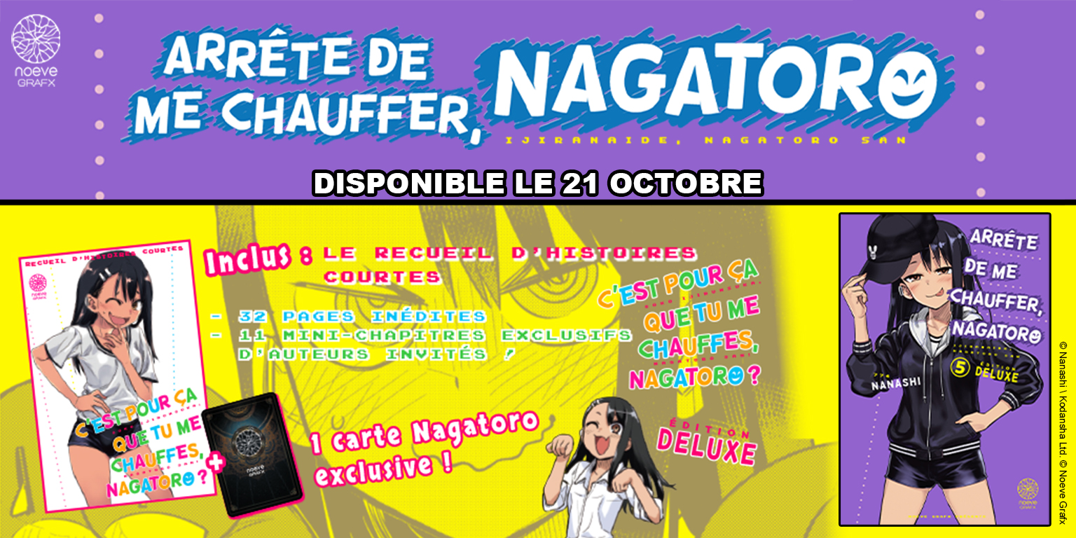 Arrete De Me Chauffer Nagatoro Tome 4 Noeve Grafx on X: "😈L'édition DELUXE du tome 5 de "Arrête de me chauffer, Nagatoro" de #Nanashi sera disponible dès le 21 Octobre chez #NoeveGrafx ! Elle contiendra: - une jaquette alternative -