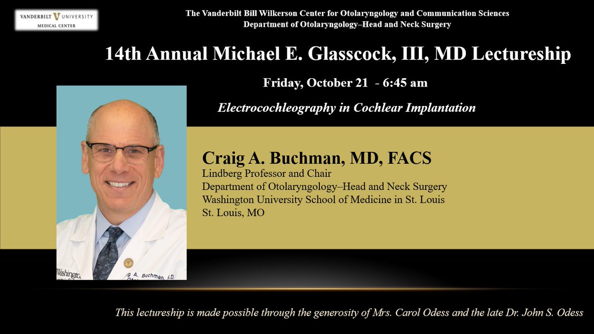 Join us this Friday, October 21, for our Glasscock #Lectureship. Dr. Craig Buchman will be speaking. #MedEd #MedTwitter #GrandRounds #ENT #Otolaryngology @CraigBuchman @EbenRosenthal @haynes_ear @vumcskullbase