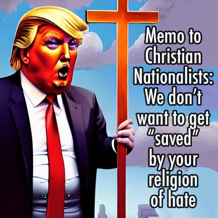 EnlightenmentDy's tweet photo. Memo to Christian Nationalists:
We don't want to get "saved" by your religion of hate. #ChristianNationalism https://t.co/9Y2sZ8pC87