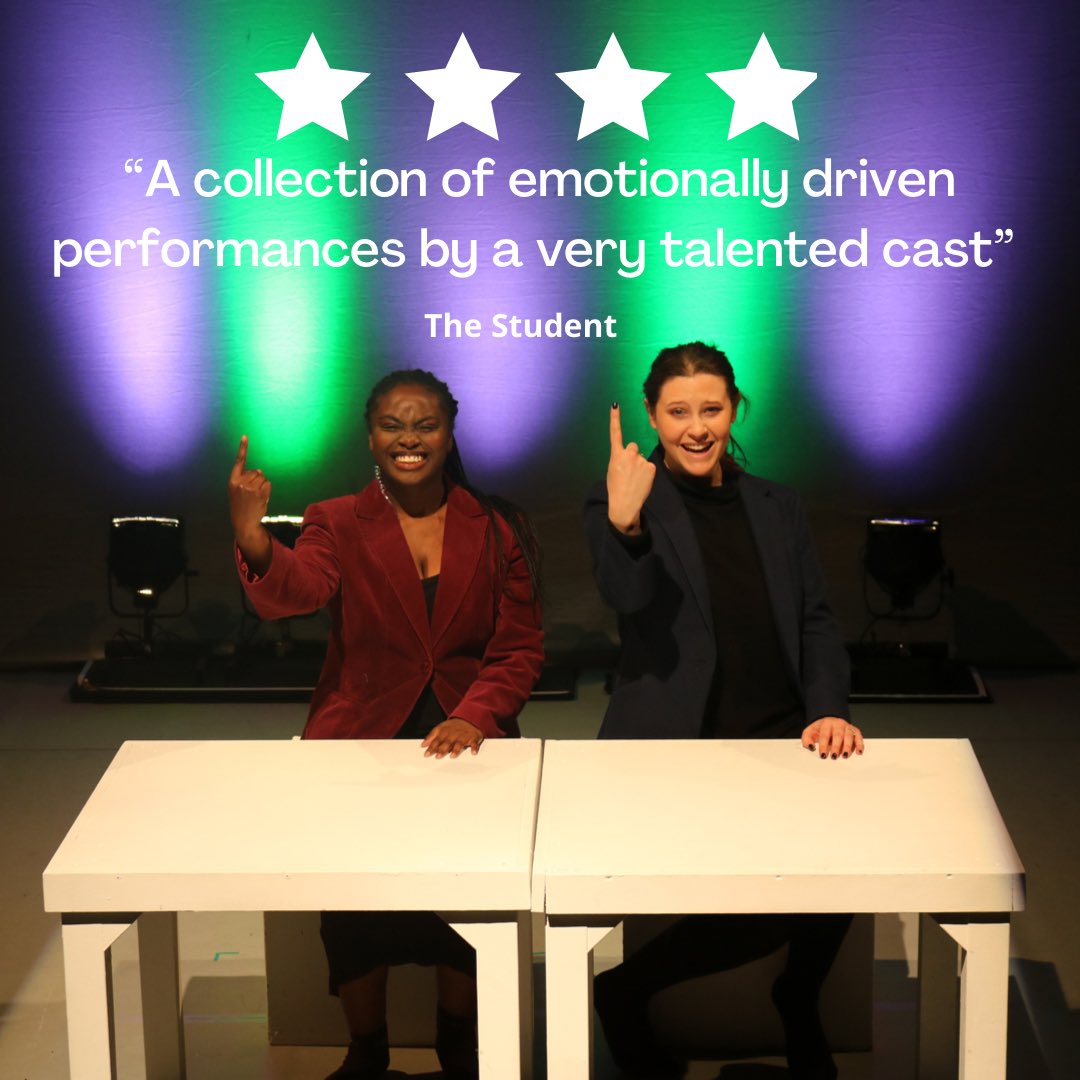⭐️⭐️⭐️⭐️
“A collection of emotionally driven performances by a very talented cast” (The Student)
