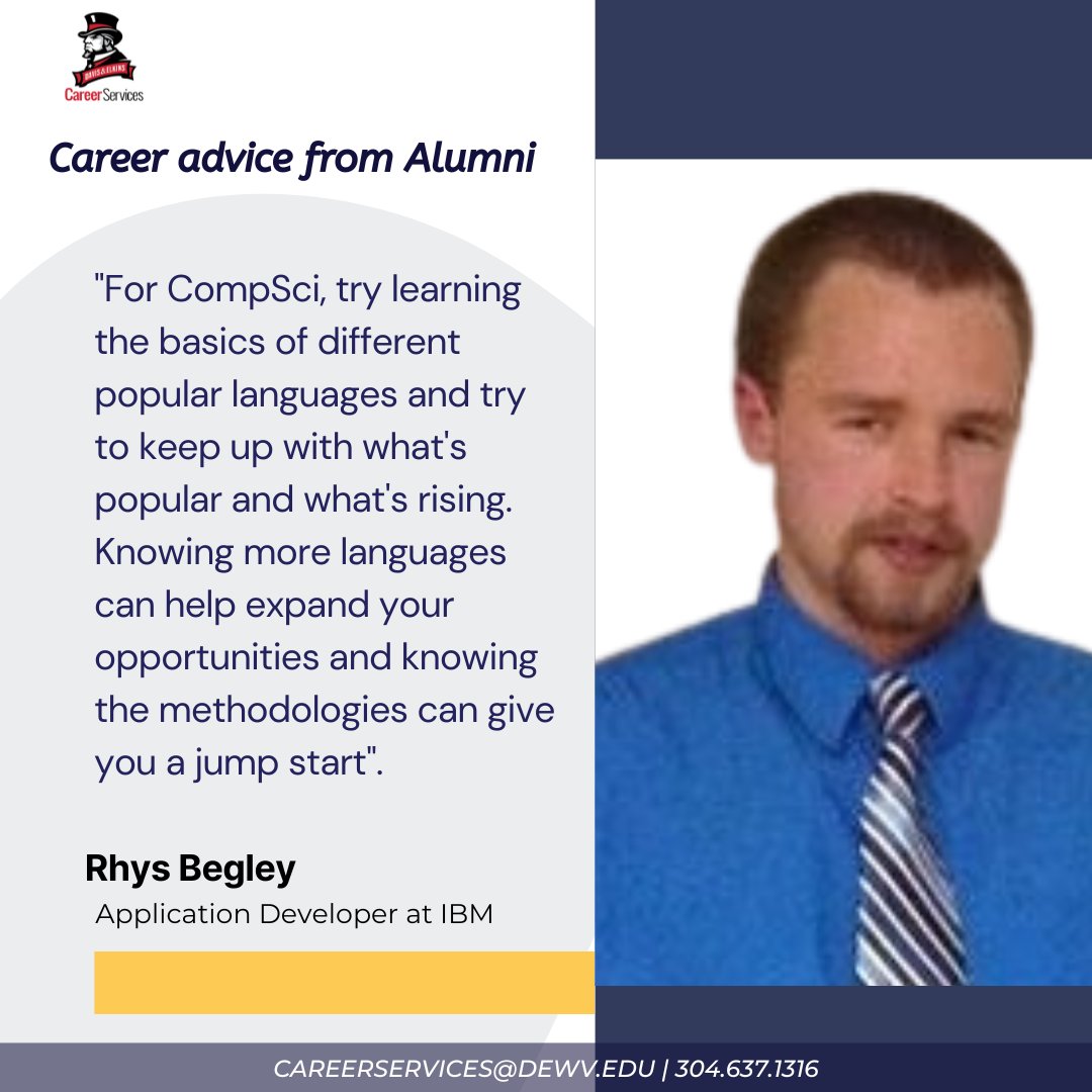 Rhys Begley, 2016 <a href="/Davis/">caroline</a>&amp;ElkinsCollege
Bachelor's Degree, Computer Science.
 He is currently an Application Developer at IBM

#careerservices #career #davis&amp;elkins #d&amp;ecareerservices