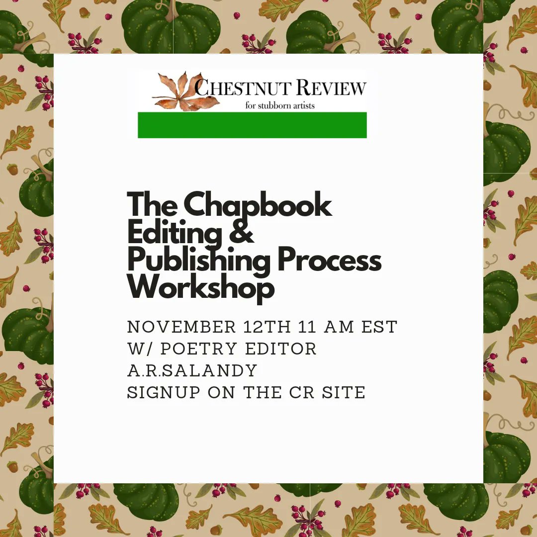 Forming your first Chapbook? Interested in the Chapbook Submission process? Then join us on Nov 12th for the inaugural 'Chapbook Editing & Submission Process' Workshop w/ @ChestnutReview !