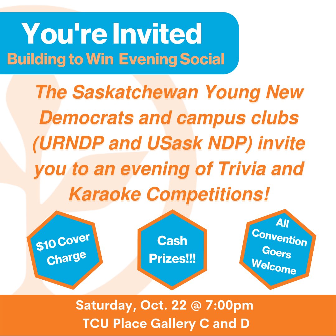 SaskNDPYouth's tweet photo. YOU'RE INVITED to the Building to Win Evening Social during @sask_ndp convention on Saturday 22 October at 7:00pm!
Join the SYND and our wonderful campus groups (@uofrndp and @usaskndp) for an evening of Trivia and Karaoke (with cash prizes)!!
#skpoli #skndp #saskatchewanndp https://t.co/OZJUUUJpwe