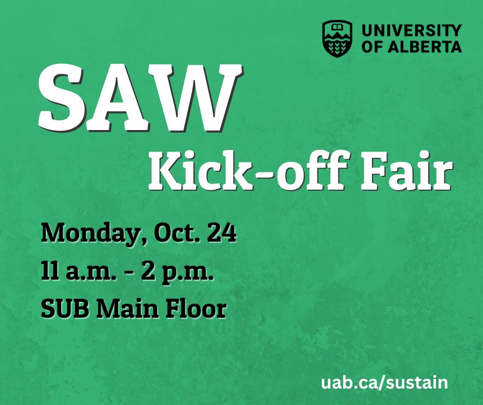 UASustain's tweet photo. Sustainability Awareness Week (SAW) is starting next week! Join us for the Kick-off Fair at SUB Main Floor from 11 a.m. to 2 p.m. There will be over 12 community organizations to chat with.

Check out the full details of on our website:
https://t.co/syJ699GgnL https://t.co/UoA0uHcC2w