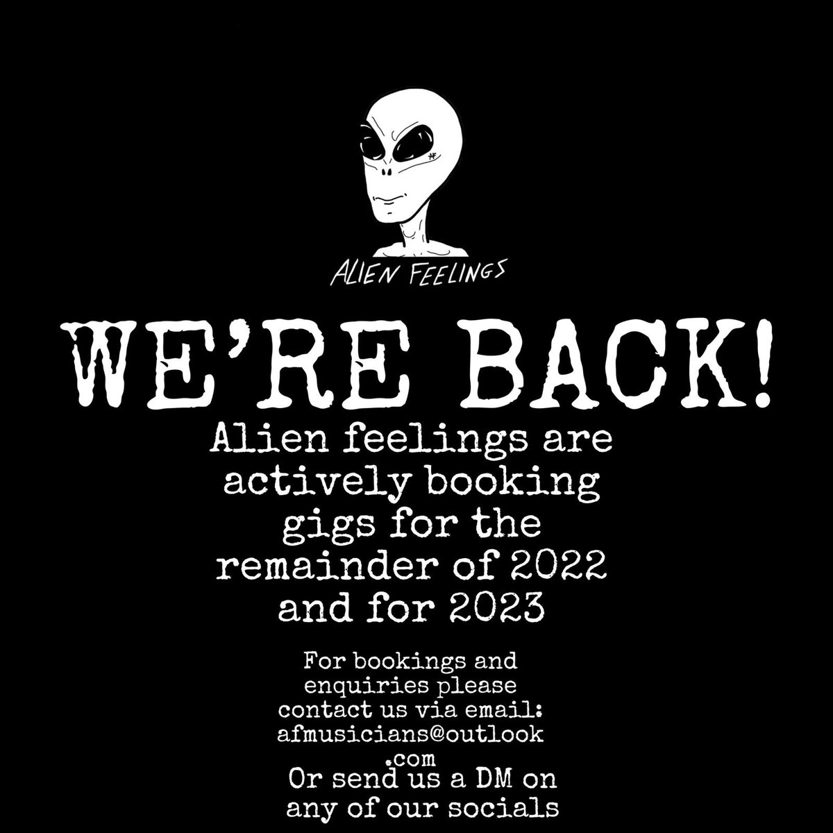 As some of you are aware it’s been a funny few months for us. But finally  we’re delighted to announce Alien feelings are back and we’re actively seeking gigs for the remainder of 2022 and for 2023! Please don’t hesitate to get in touch for bookings and enquiries 👽✌️AF
