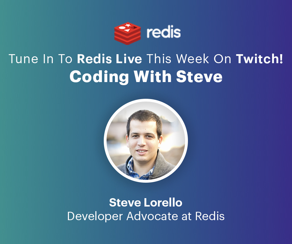 Redisinc's tweet photo. Are you tuning in to Coding with @Slorello this week? Join us in one hour on Twitch to see what Steve will be working on today: https://t.co/UdoOH4NERn #RedisLive https://t.co/RN4QNhopAY