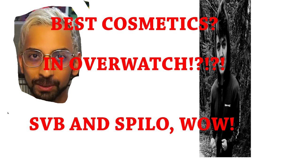 TIER LIST OF COSMETICS FOR EACH HERO IN OVERWATCH TOMORROW, APPROXIMATELY 3:30 ON OUR TWITCH STREAMS (twitch.tv/svb_, twitch.tv/spilo)

TWO OF THE MOST HANDSOME INDIVIDUALS COLLAB, WHO COULD POSSIBLY MISS THIS SIGNIFICANT EVEN IN WORLD HISTORY?