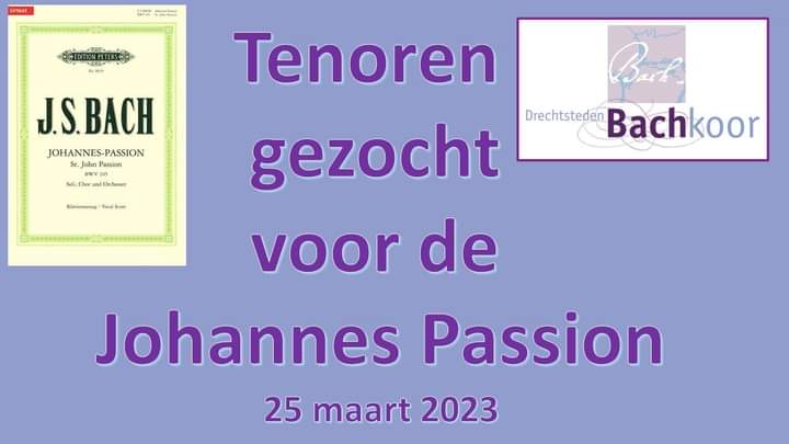 Ben jij een tenor met koorervaring en vind je het leuk om de Johannes Passion te zingen? Dan zijn wij op zoek naar jou!
drechtstedenbachkoor.nl/tenoren-gezoch…
Aanmelden kan via: koorzaken@drechtstedenbachkoor.nl of via het contactformulier: drechtstedenbachkoor.nl/contact-formul…