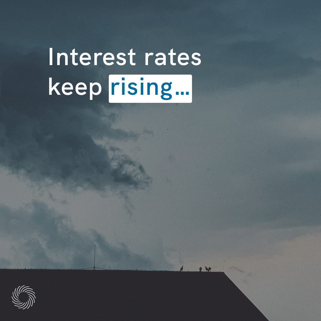 Interest rates keep rising…what should you do?

Rates have been rising at an unprecedented rate over the last 6+ months. We’ve seen a 3% increase in the overnight rate directly impacting variable rate holders.