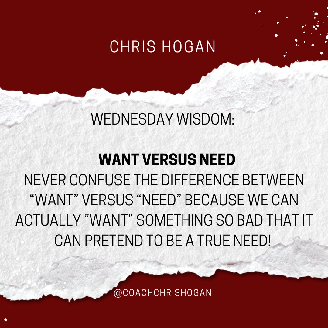 CoachChrisHogan's tweet photo. Wednesday Wisdom:
Want versus Need
Never confuse the difference between โwantโ versus โneedโ because we can actually โwantโ something so bad that it can pretend to be a true need! #wednesdaywisdom #wantvsneed #motivation #coaching
https://t.co/xz5E9KFbNz https://t.co/R967GR5OA4