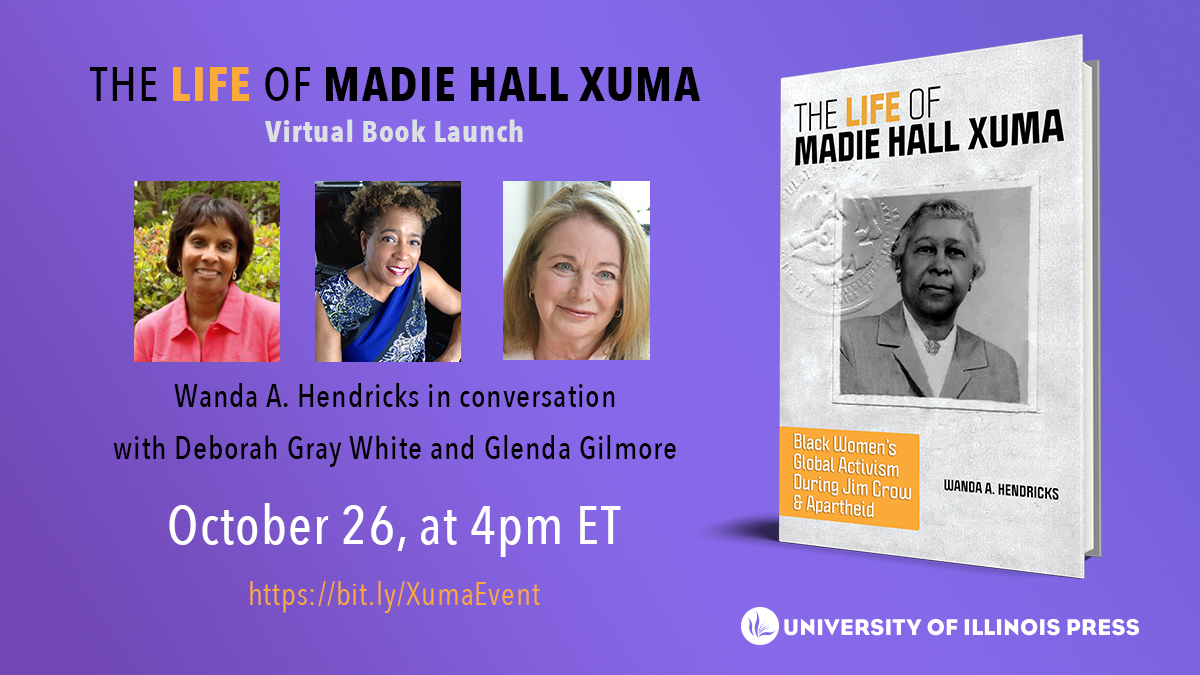 IllinoisPress's tweet photo. *NEXT WEEK* Join Wanda A. Hendricks (@UofSCHistory) Deborah Gray White (@WGSSRutgersU; @RUHistoryDept) + @GilmoreGlenda to celebrate the release of Hendricks's new book THE LIFE OF MADIE HALL XUMA on Wed, Oct 26, 2022 at 3pm CDT/4pm EDT.

⭐Register here: https://t.co/Do7Hpo54JF https://t.co/Gv2ZUD7rOL