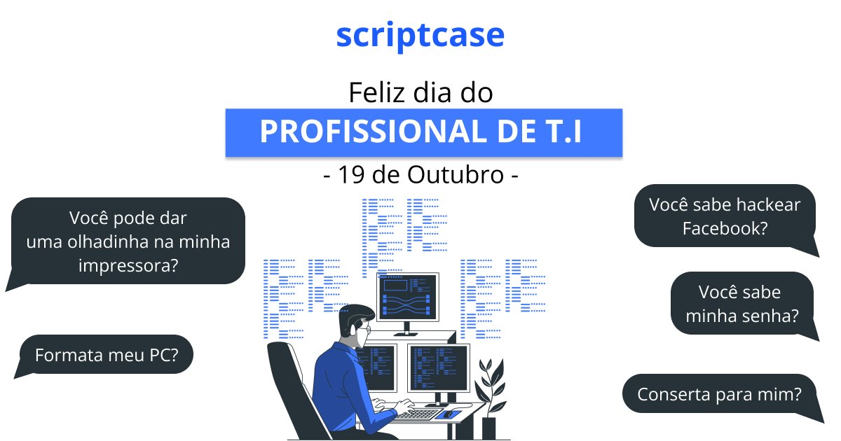scriptcase's tweet photo. Neste 19 de outubro, nós do Scriptcase desejamos parabéns a todos os Profissionais de T.I💻
Obrigado a todos aqueles que se comprometem em promover a inovação, modernização e resolução dos mais variados problemas.
#diadoprofissionaldeti #TI #tecnologia #SCRIPTCASE #19deoutubro https://t.co/P72BkgnqBj