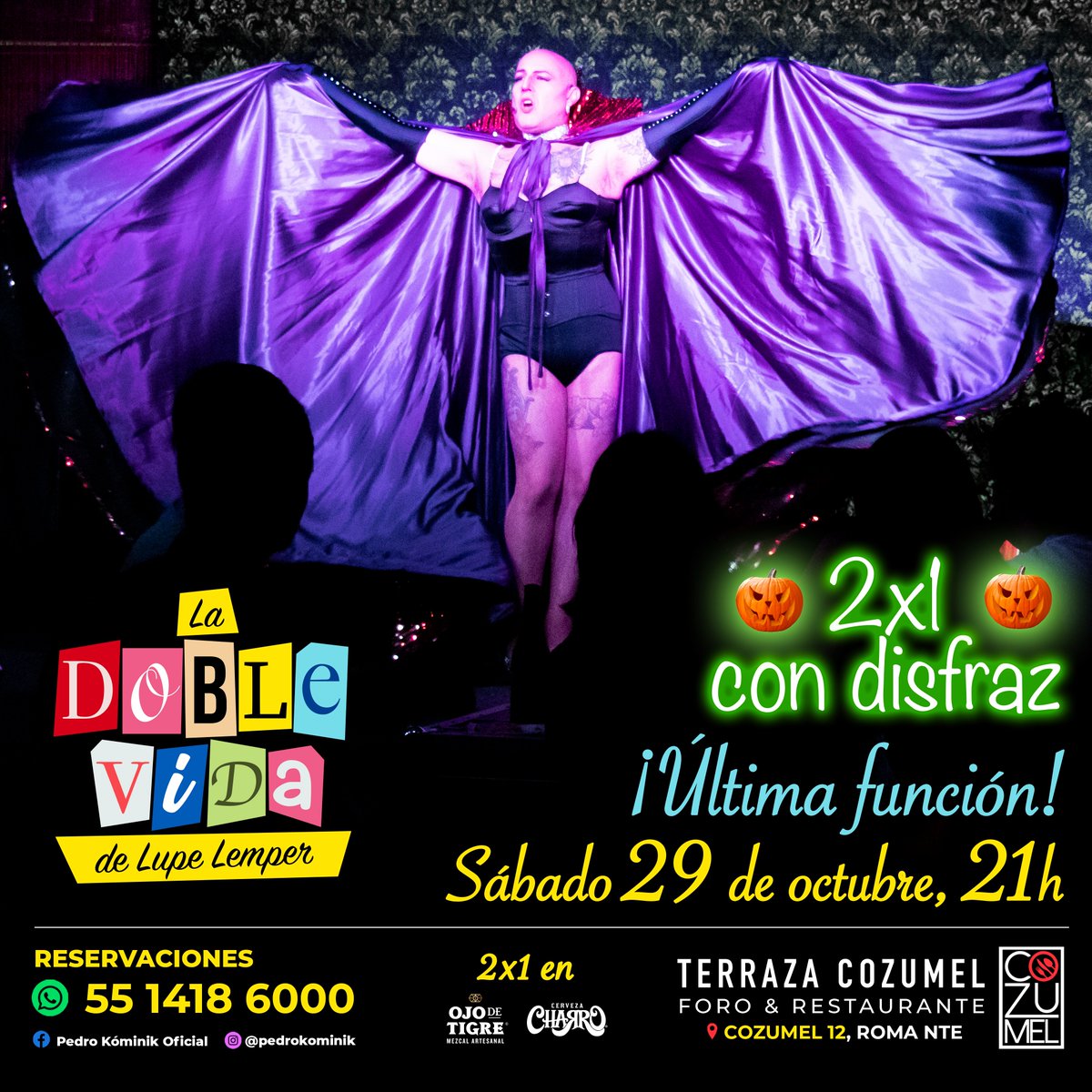 PedroKominik's tweet photo. ¡Lupe o truco! 👻🎃 ¡Este 29 de OCTUBRE ven con DISFRAZ al CIERRE DE TEMPORADA 🎭 de #LaDobleVidaDeLupeLemper a #TerrazaCozumel y recibe entradas al 2x1!🎟 Reserva desde YA al Whats ✅ https://t.co/0rrh7vSAYm 👈 
¡Sigue el @ojodetigremezc y la #CervezaCharro al 2x1!🥂🍻 https://t.co/Zj79lirKjY