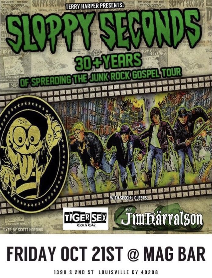 Friday 10/21 - Sloppy Seconds, Tiger Sex, JimHarralsons <a href="/MagBarOldLou/">Mag Bar</a> door 8pm #louisville #magbar #sloppyseconds #tigersex #jimharralsons #502 #livemusic