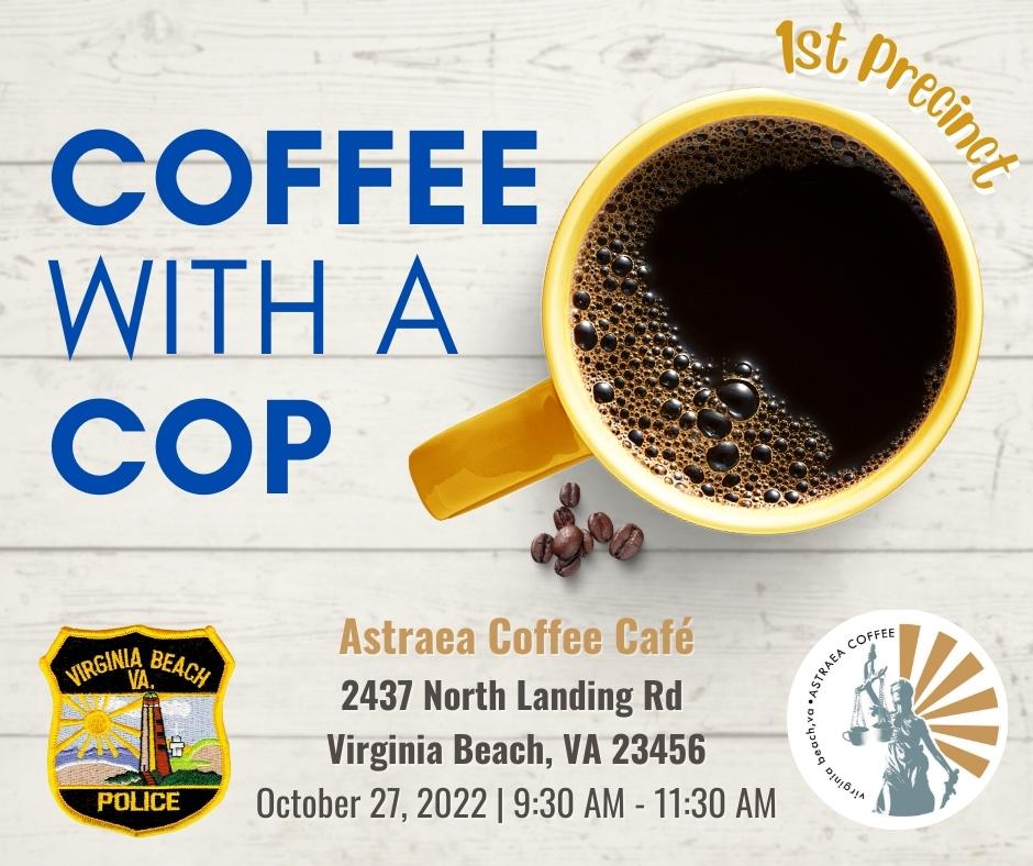 VBPD's tweet photo. Next Thursday: Join Captain @MFox_VBPD &amp; the 1st Precinct for #CoffeewithaCop! ☕👮

📍Where: Astraea Coffee
📆When: October 27th from 9:30 AM to 11:30 AM

https://t.co/diqlJKsgQw

#VB #VirginiaBeach #VBPD https://t.co/QqUd3xPZzt