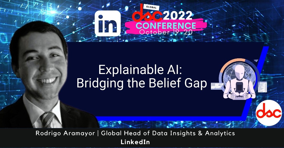 Going live soon!! October 19, from 3:45 PM - 4:05 PM, to hear Rodrigo Aramayo of <a href="/LinkedIn/">LinkedIn</a>  discuss "Explainable AI:  Bridging the Belief Gap" Join the session for FREE here: crowdcast.io/e/dscconf2022/…
#dsc2022