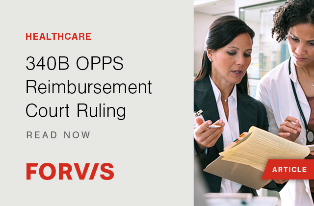 Courtney_FORVIS's tweet photo. The U.S. District Court for the District of Columbia has vacated the prospective portion of the #340B reimbursement rate in the 2022 Outpatient Prospective Payment System Rule. Read on for details from @FORVIS. https://t.co/tJdEehvZIU https://t.co/3pRLsRZPKe