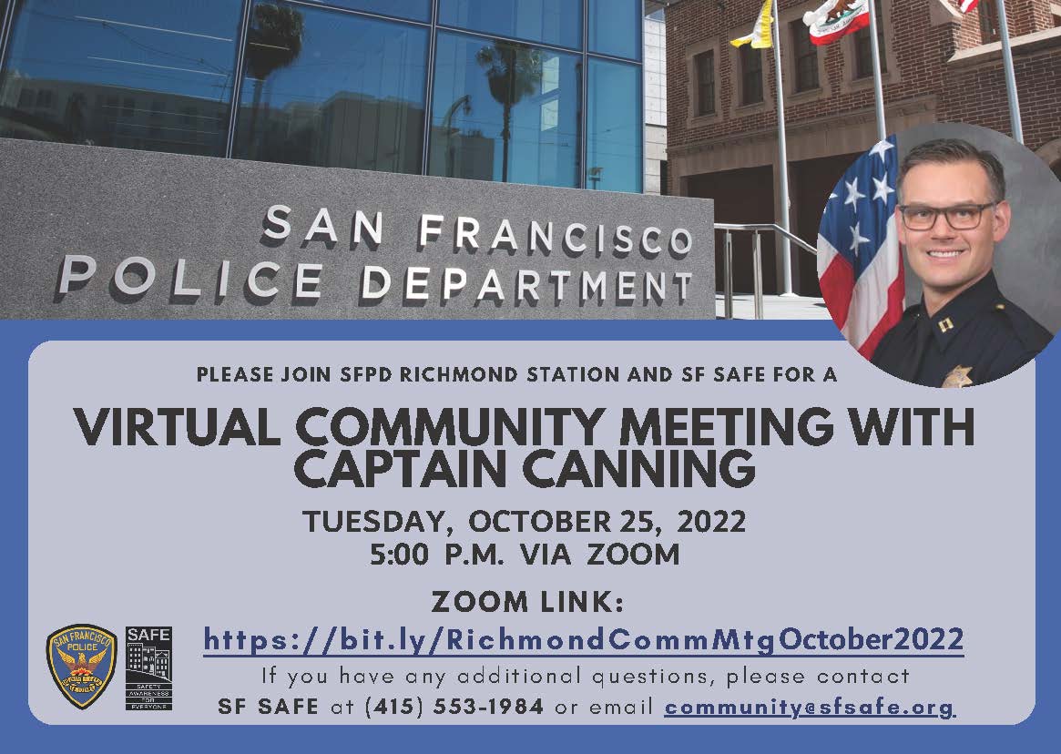SFPD Richmond Station (@sfpdrichmond) on Twitter photo October 25th! Get involved in creating a safer city with SF SAFE & Captain Canning at <a href="/SFPDRichmond/">SFPD Richmond Station</a>’s Community Meeting 10/25 @ 5 p.m. via Zoom.
Online reg: bit.ly/Richmond October 25th! Get involved in creating a safer city with SF SAFE & Captain Canning at <a href="/SFPDRichmond/">SFPD Richmond Station</a>’s Community Meeting 10/25 @ 5 p.m. via Zoom.
Online reg: bit.ly/Richmond