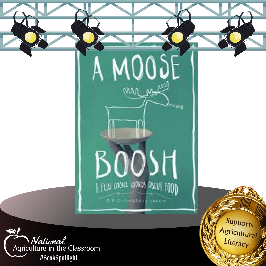 From the amuse-bouche to the very last pea on the plate, A Moose Boosh celebrates food—growing it, making it, slurping it, and especially sharing it with loved ones at the dinner table. 

agclassroom.org/matrix/resourc…

#agliteracy #agclassroom #Bookspotlight #elementarybooks