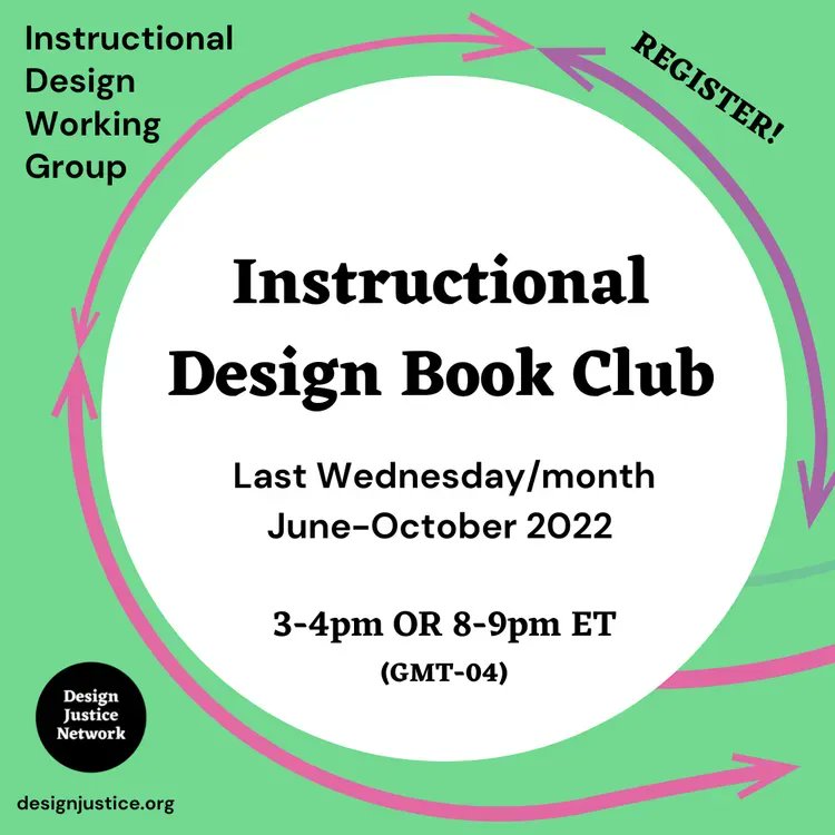 On the designing or receiving end of learning (teacher, student, ID, learning/UX design, etc.) &amp; interested in how we might practice design justice in those contexts? DJN's Instructional Designers book club meets Wed. Oct 26th at 3pm OR 8pm ET (GMT-4) buff.ly/3yQbNbC