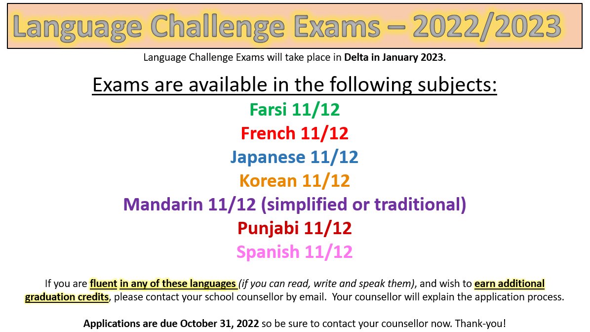 Language Challenge Exams take place in January 2023.  If you are fluent in any of these languages and wish to earn additional graduation credits, please contact your Counsellor be October 31st, 2022