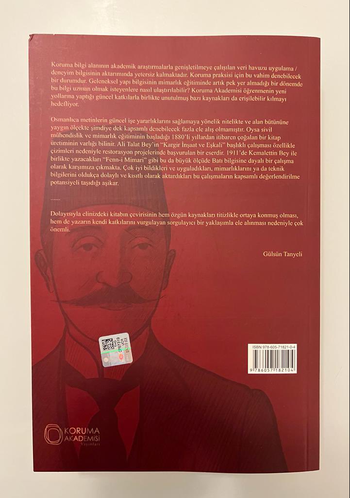 Önemli bir yayın: “Kârgîr İnşâât ve Eşkâli/ Ali Talat; Yay Haz: Damla Acar, Ayşegül Çakar, Ayhan Han, Rabia Şengün/ <a href="/AkademisiKoruma/">Koruma Akademisi</a>/ 2022” Ali Talat Bey’in (1868-1922), J. Denfer’den çevirerek/derleyerek 1911’de yazdığı kitap özenli ve disiplinlerarası bir çalışmayla basılmış. +