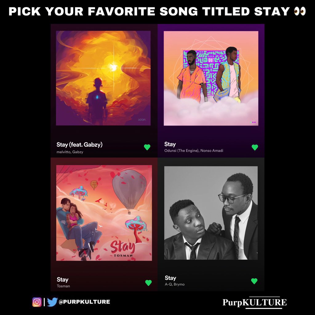 purpkulture's tweet photo. Pick your favorite song titled “STAY” 👀
@melvitto & @itsgabzy - Stay
@odunsitheengine & @Nonsoamadi - Stay
@thereal_tosman - Stay
@thisisAQ & @BrymOlawale - Stay
#PurpKulture #Melvitto #Odunsi #NonsoAmadi #AQ #Brymo #TOSMAN #STAY https://t.co/Kp7HyKIAxQ
