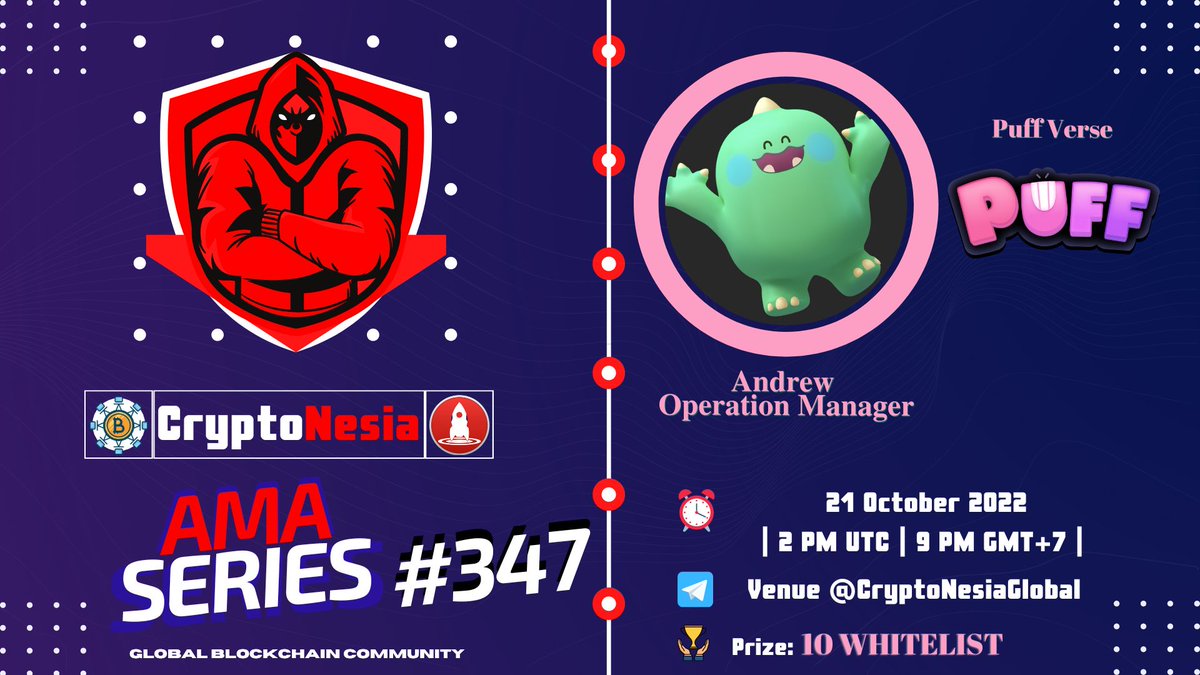 🔥 CryptoNesia will hold an AMA with Puff Verse on 21 October 2022 at 2 pm UTC | 9 PM GMT+7. Prize: 10 Whitelist 👉t.me/CryptoNesiaCha…👈 Rules: 1. Follow @Puffverse & @CryptoNesiaReal 2. Like, Retweet, & Send Your Question! Max 5 Questions!