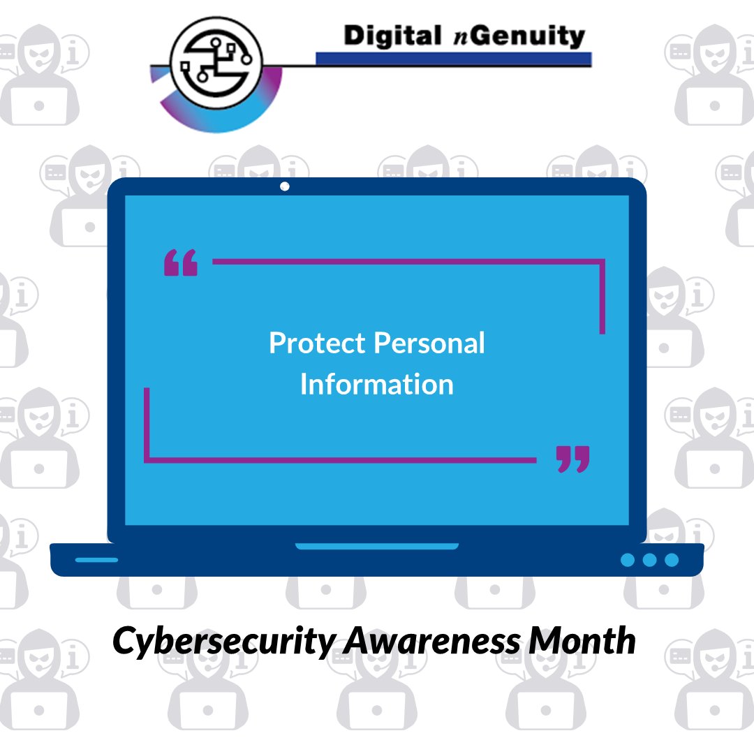 Cybersecurity Awareness Month, 
Tip #5 - Protect Personal Information

Always make sure to verify who you are sending personal information to.
Be very cautious providing your date of birth, social security number, or other personal information online.

#cybersecurity