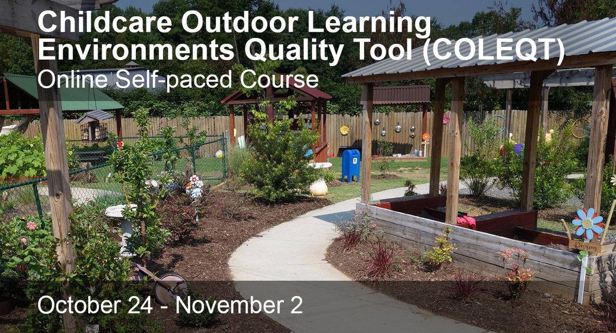 Register today! The Childcare Outdoor Learning Environments Quality Tool (COLEQT) online course starts next Monday, Oct. 24th.

naturalearning.org/coleqt_short_c…