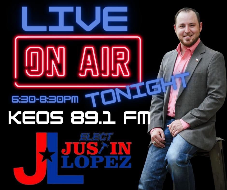 VoteJustinLopez's tweet photo. Make sure you tune into KEOS radio 89.1 tonight at 6:30pm. I'll be talking about why I am the best candidate to represent my friends and neighbors in Precinct 4. 
#votejustinlopez
#LiveOnAir https://t.co/iAPH6NchhU