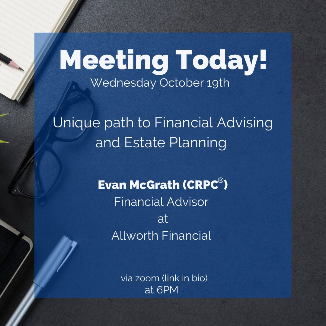 TODAY is meeting day! 😎
Evan McGrath CRPC®, is a Financial Advisor at Allworth Financial. He has over 20 years of experience in Financial Services!
Hope to see you at the meeting tonight🤩

Meeting Details :
Wednesday October 19th 
via zoom (zoom.us/j/83766837418)
at 6PM