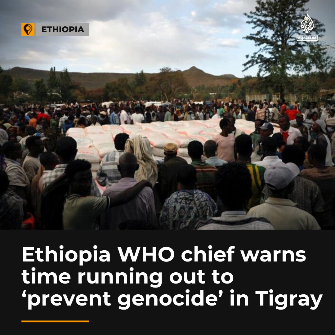 AJEnglish's tweet photo. WHO chief warns there is a 'very narrow window now to prevent genocide' in his home region of Tigray in northern Ethiopia.

Read more: https://t.co/Lj7nH1pnyV https://t.co/08znCFrcOv