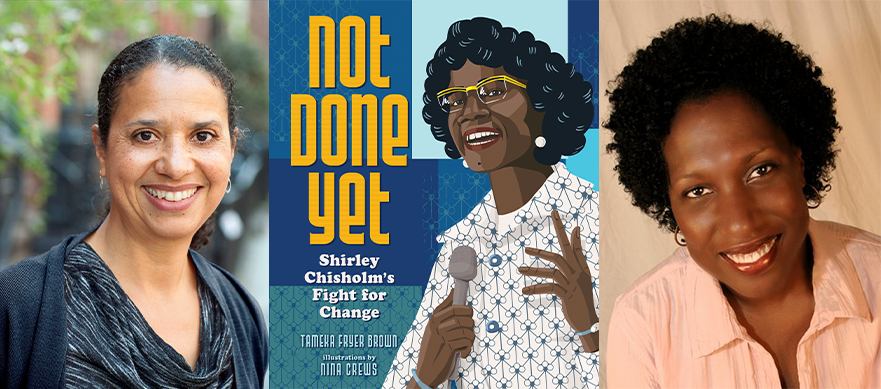 A powerful team celebrating a powerful person. Our latest #ShelfCareInterview features @teebrownkidlit and @crews_nina discussing their new book NOT DONE YET, the impact of Shirley Chisholm, how this book pairs perfectly with libraries, and more! Listen: bit.ly/3gblASU