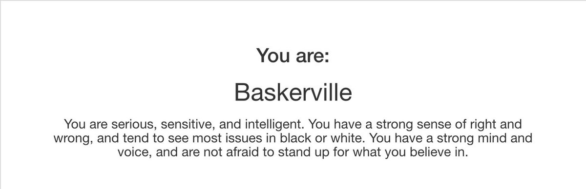 emtomeo's tweet photo. I like crime dramas… so I guess the font that matches my personality best being Baskerville makes sense. Good to know from #RSJ108 ! #fonts #personalityquiz https://t.co/q1XTPXwe9W