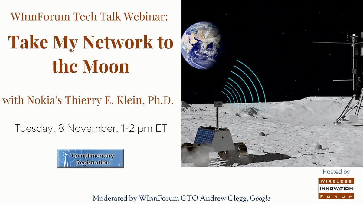 Join the WInnForum for our upcoming Tech Talk: Take My Network to the Moon with Nokia's Thierry E. Klein who will share the pioneering innovations being used to build and deploy an #LTE/4G network to the lunar surface, Tuesday, 8 Nov, 1pm ET. 
wirelessinnovation.org/tech-talk-lte-…
#innovation