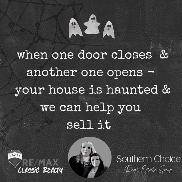 A dog, cat, the wind, or #ghosts opening/closing doors? Call us to get your #house #sold! 

Southern Choice #realestate  Group affiliated w/ #REMAX Classic Realty 575-524-8788

Mayra Rodriguez 575-494-8842
Sarah Malufau 714-658-6110

#haunted #home #Halloween #Realtor #lascruces