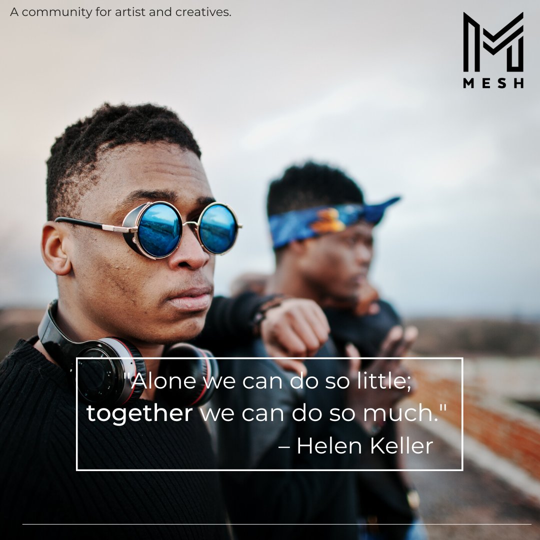 meshclctv's tweet photo. "Alone we can do so little; together we can do so much." -Helen Keller 
.
.
.
#mesh #MESHCLCTV #themeshcollective #music #art #creatives #actor #tv #filmmakers #Dancer #modellife #producerlife https://t.co/mmhbkRlaob