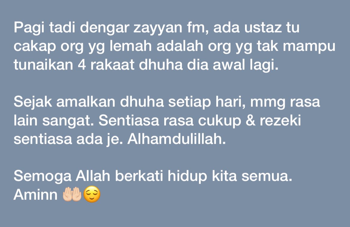 Dhuha, 

Mencukupkan rezeki kita. In shaa Allah. Percaya &amp; buat je dulu. Awak akan rasa nanti. 

Thanks me later ❤️