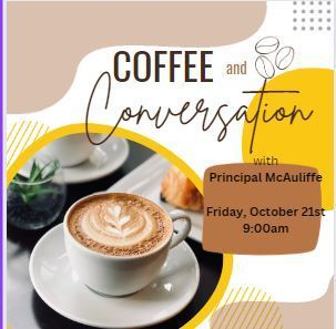 Come join Principal McAuliffe for Coffee and Conversation here at AAMS this Friday, October 21st at 9:00am.